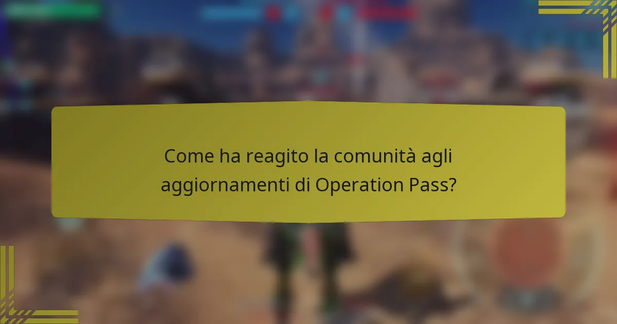 Come ha reagito la comunità agli aggiornamenti di Operation Pass?