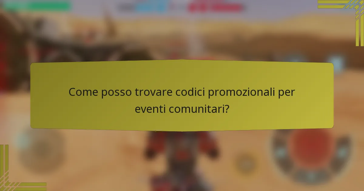 Come posso trovare codici promozionali per eventi comunitari?