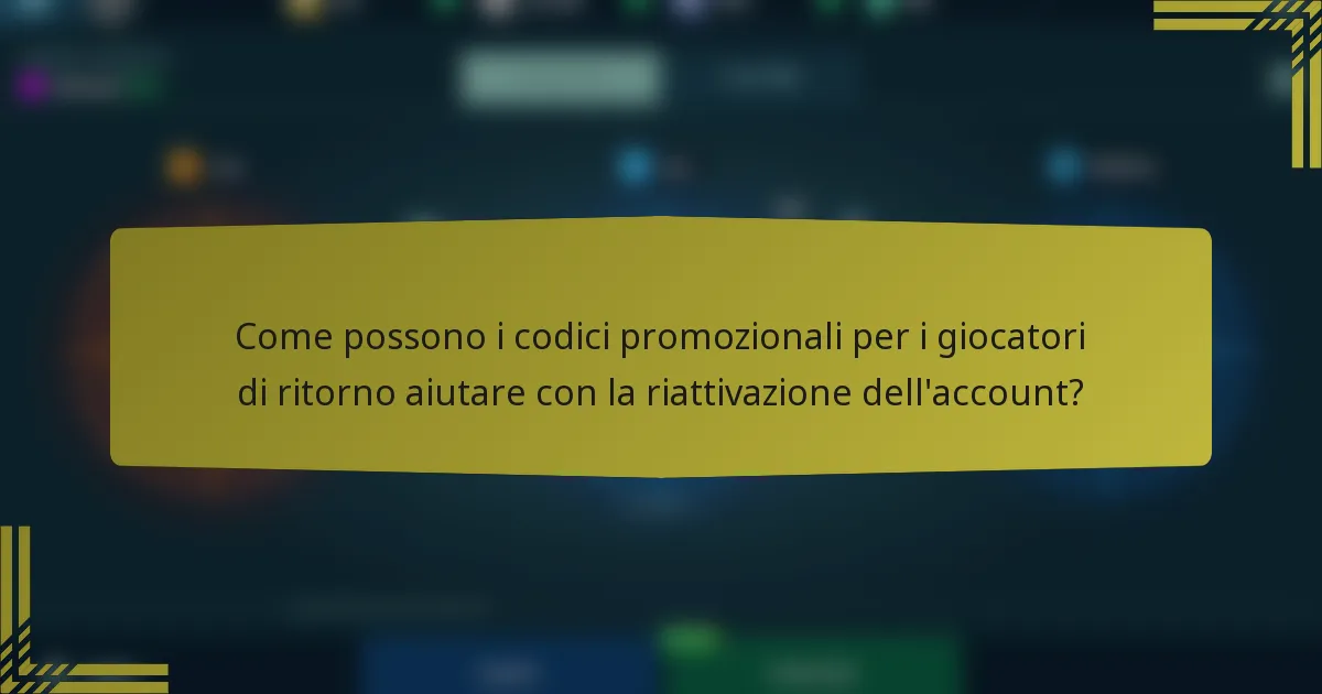 Come possono i codici promozionali per i giocatori di ritorno aiutare con la riattivazione dell'account?