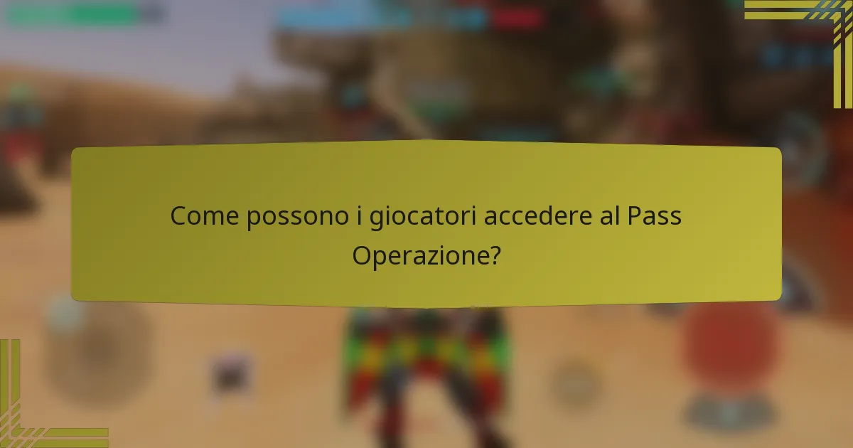 Come possono i giocatori accedere al Pass Operazione?