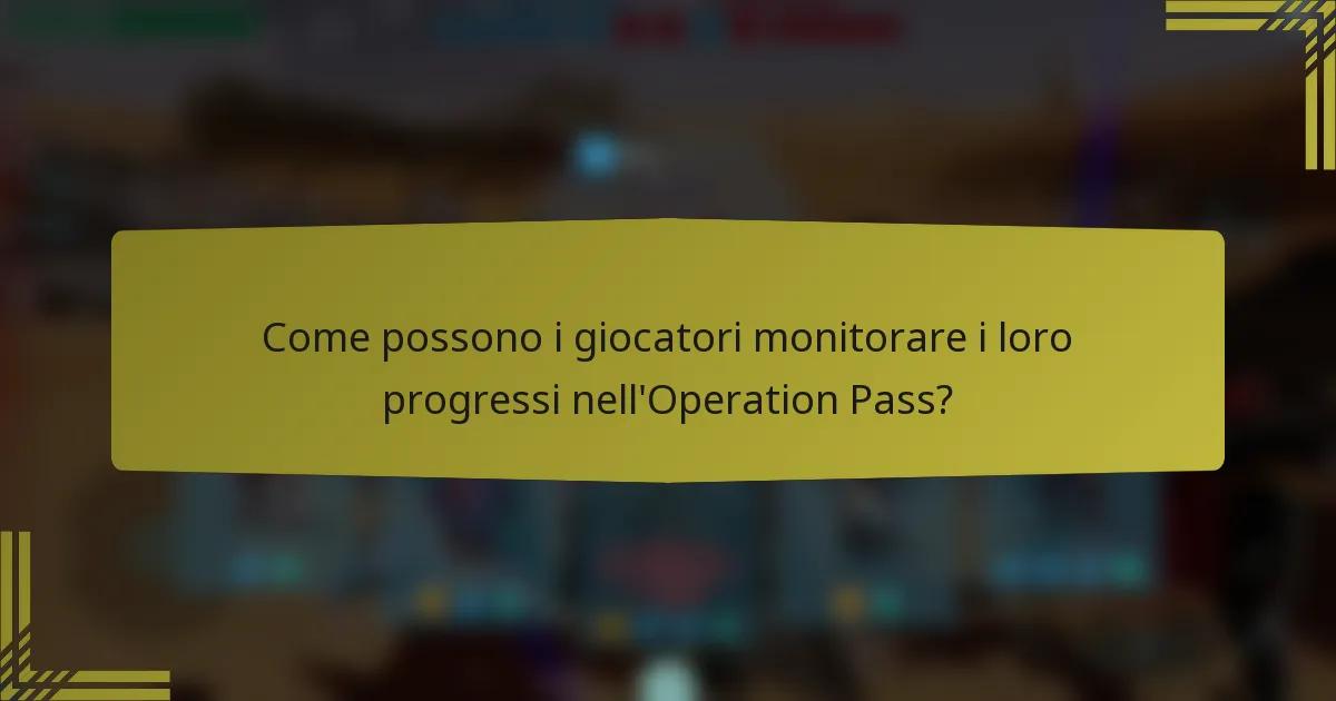 Come possono i giocatori monitorare i loro progressi nell'Operation Pass?