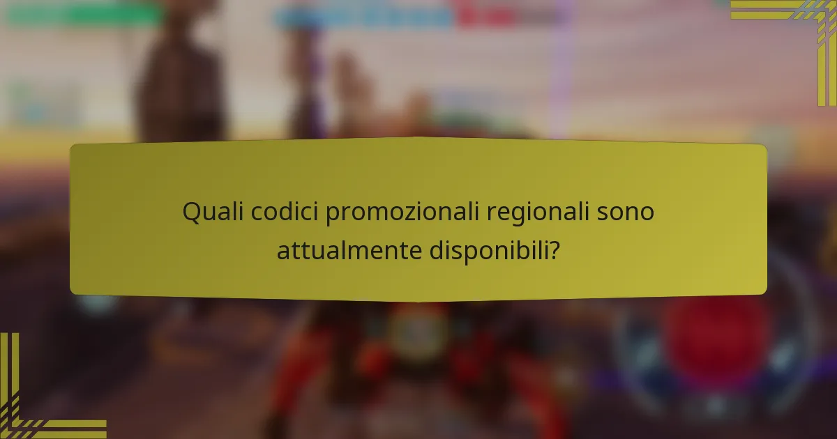 Quali codici promozionali regionali sono attualmente disponibili?