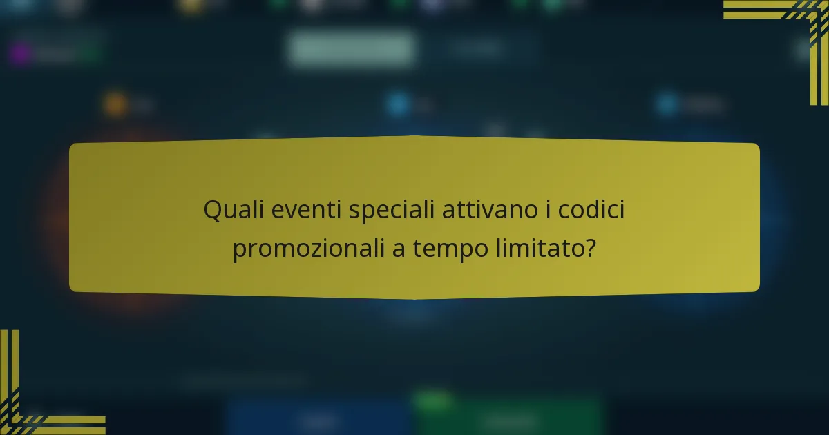 Quali eventi speciali attivano i codici promozionali a tempo limitato?