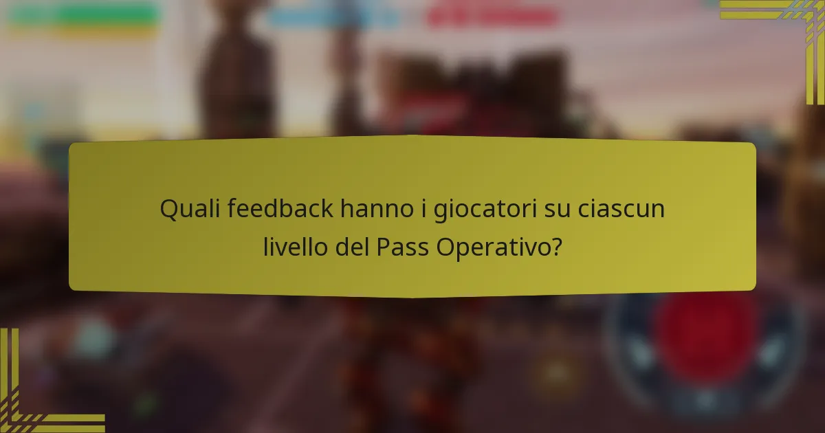 Quali feedback hanno i giocatori su ciascun livello del Pass Operativo?