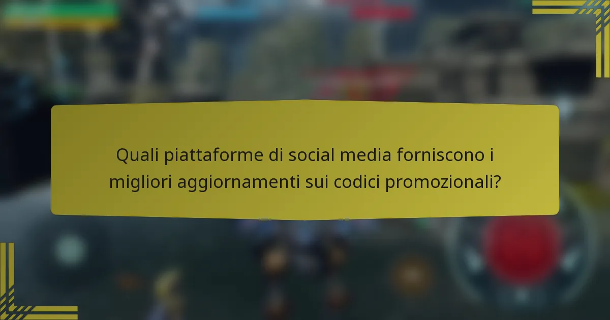 Quali piattaforme di social media forniscono i migliori aggiornamenti sui codici promozionali?